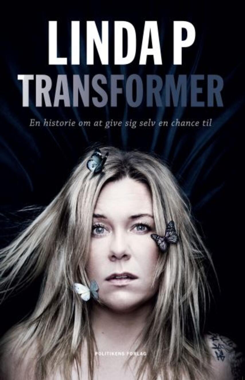 Linda P.: Transformer : en historie om at give sig selv en chance til