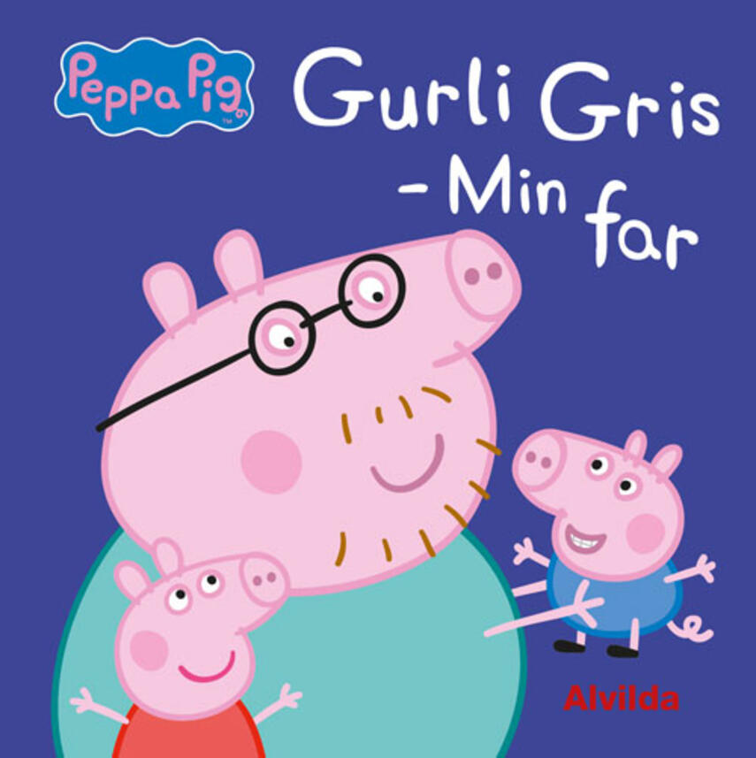 : Gurli Gris - min far