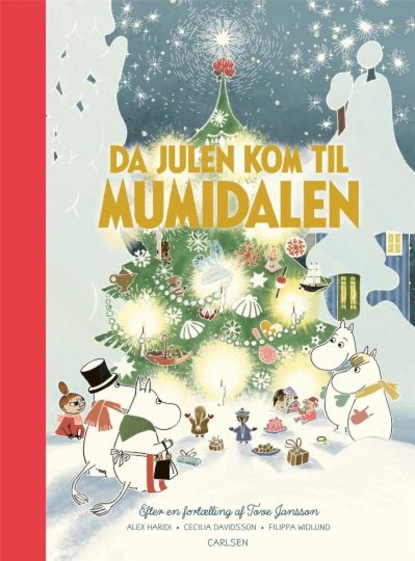 Alex Haridi, Cecilia Davidsson, Filippa Widlund: Da julen kom til Mumidalen