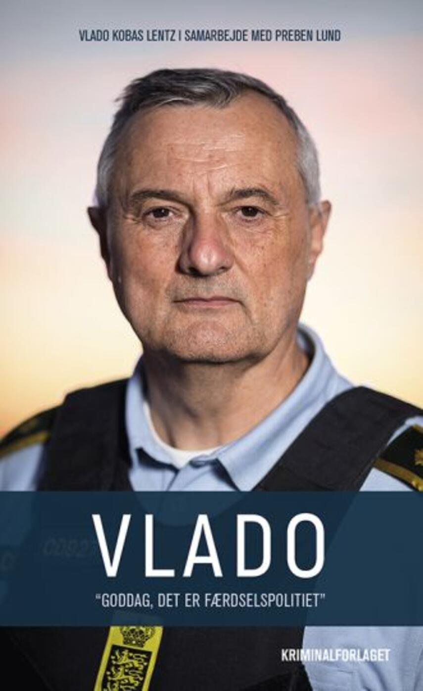 Vlado Kobas Lentz: Vlado - "goddag, det er færdselspolitiet"