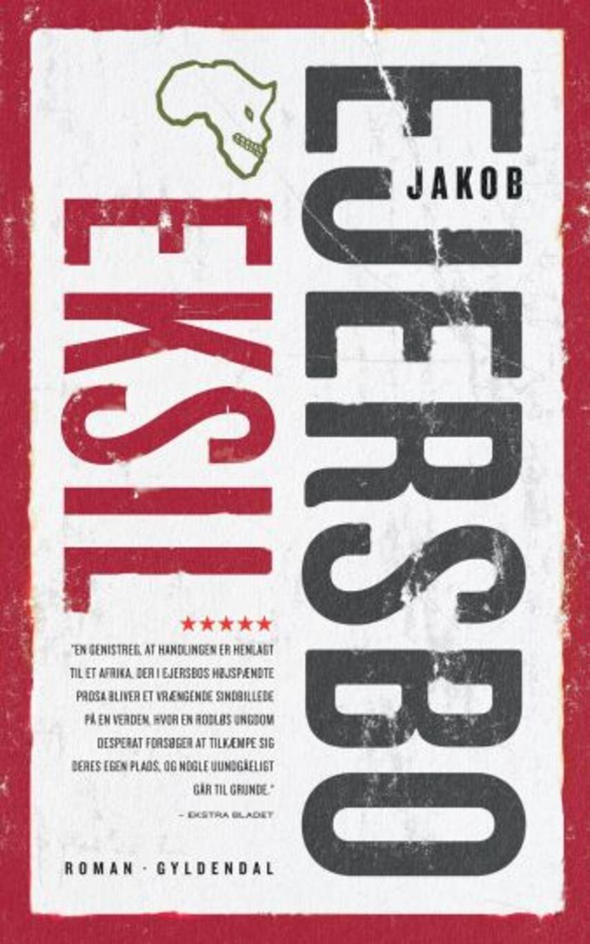 Jakob Ejersbo: Eksil : roman