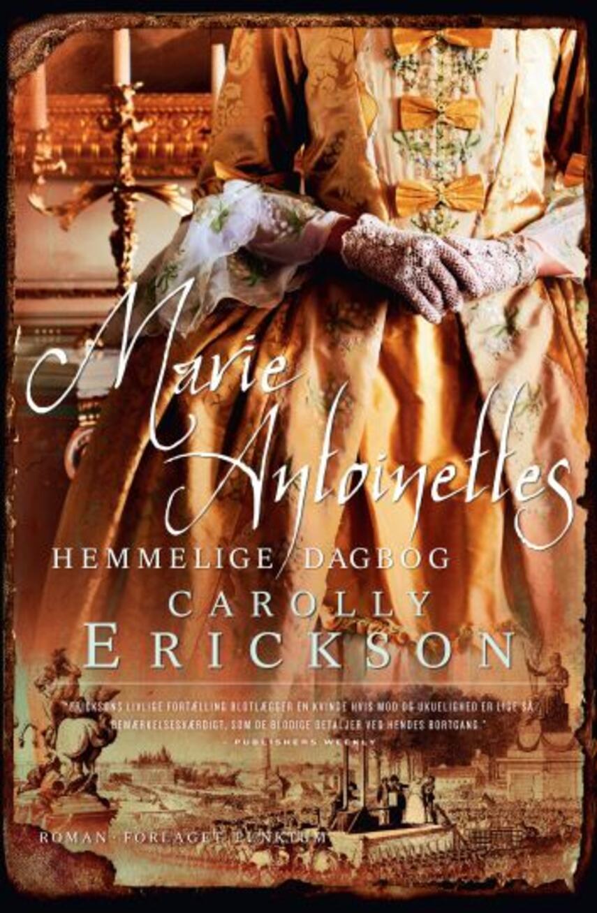 Carolly Erickson: Marie Antoinettes hemmelige dagbog