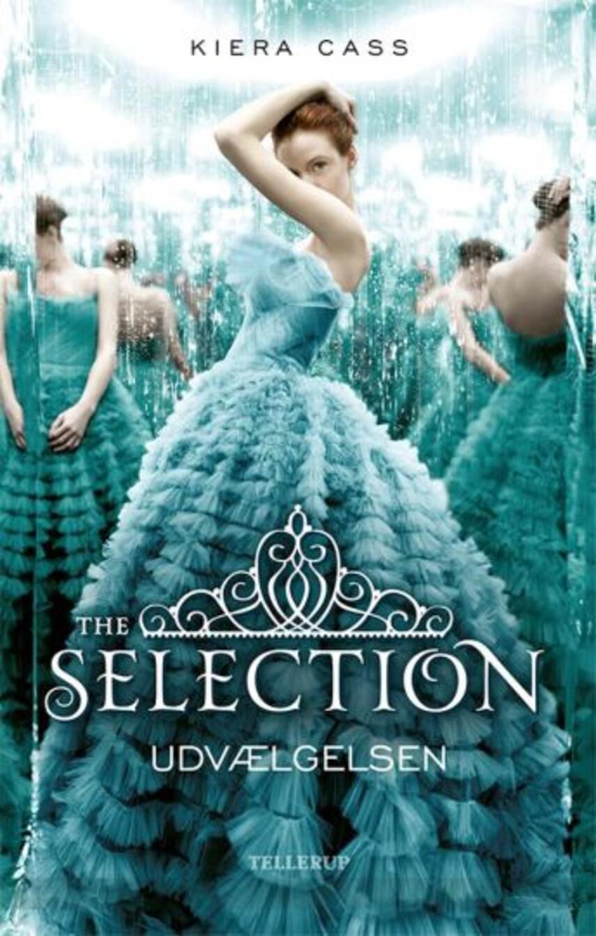 Kiera Cass: The selection - udvælgelsen