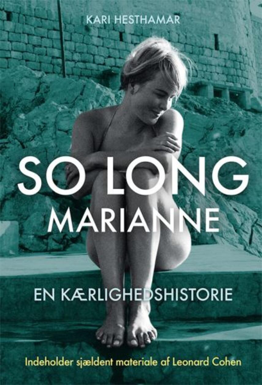 Kari Hesthamar: So long, Marianne : en kærlighedshistorie : biografi
