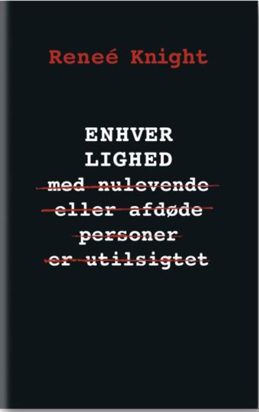 Renée Knight: Enhver lighed med nulevende eller afdøde personer er utilsigtet
