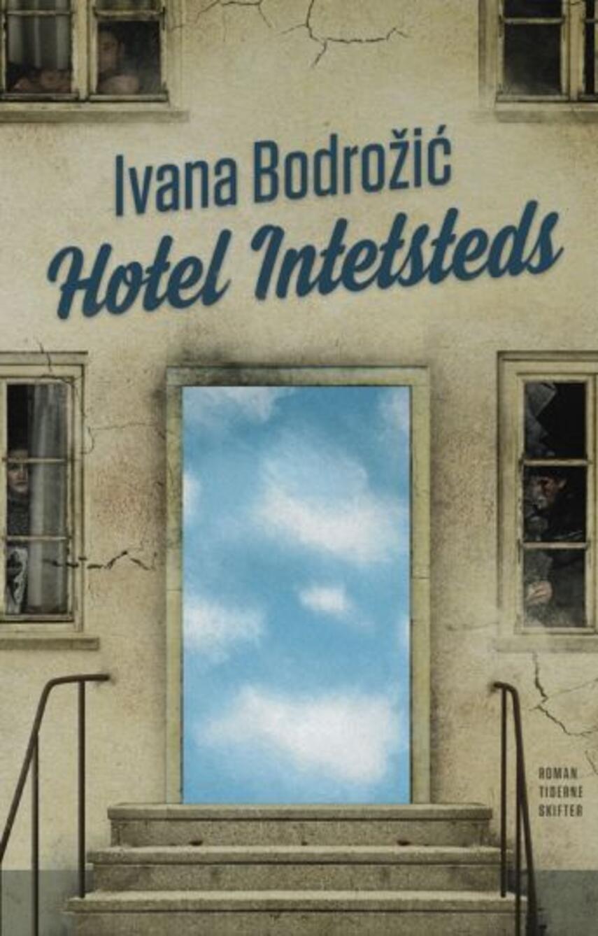 Ivana Bodroz̆ić (f. 1982): Hotel Intetsteds