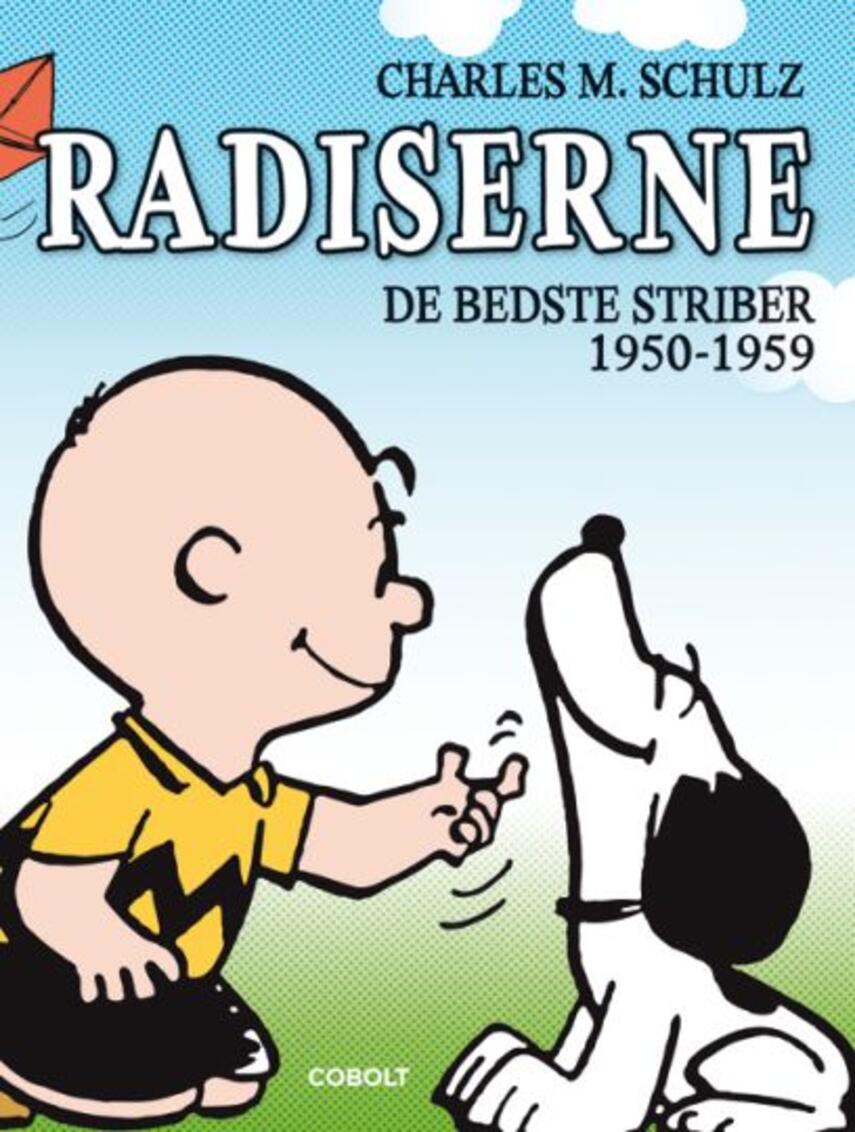Charles M. Schulz: Radiserne : de bedste striber : 1950-1959