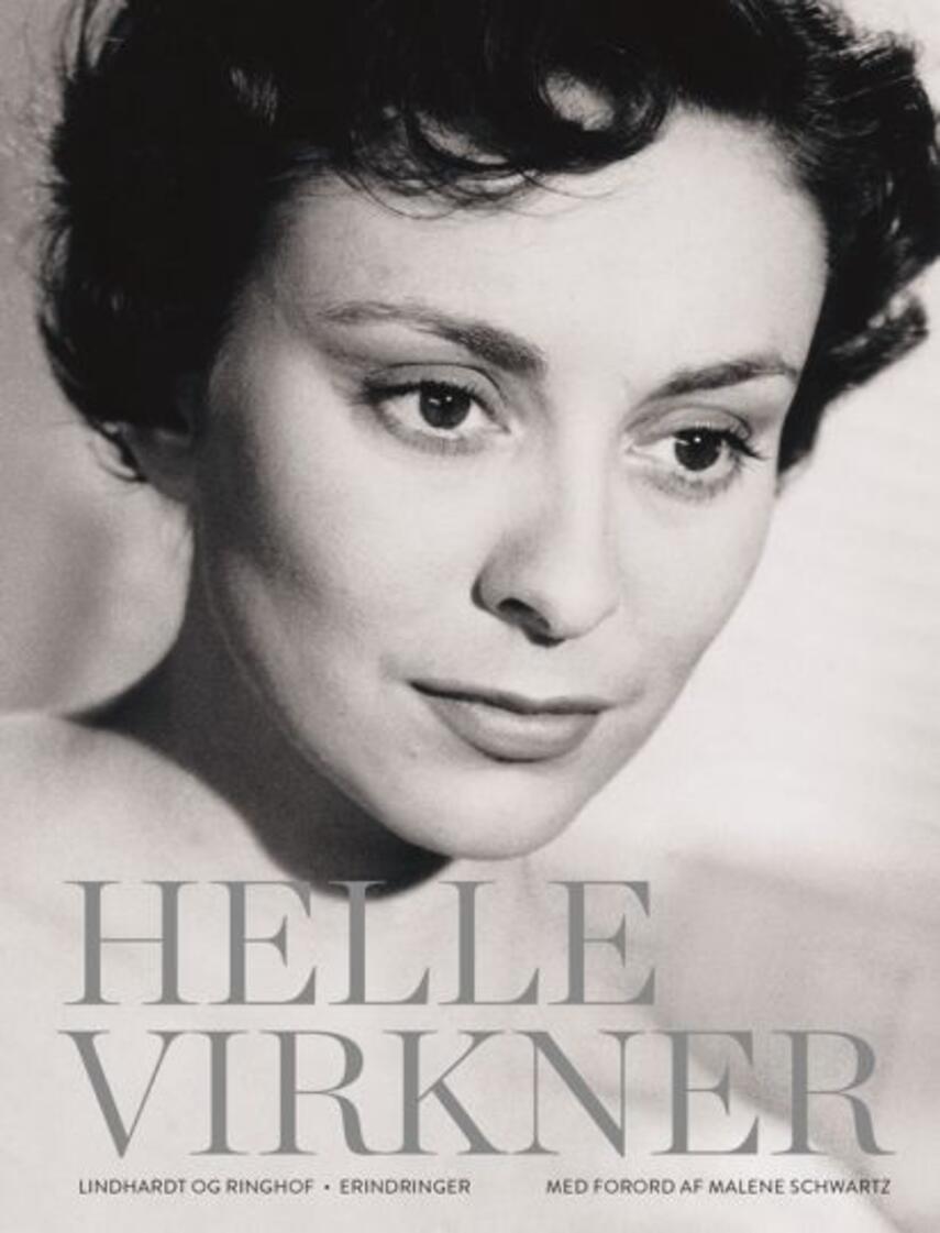 Helle Virkner: Helle Virkner - et liv : erindringer