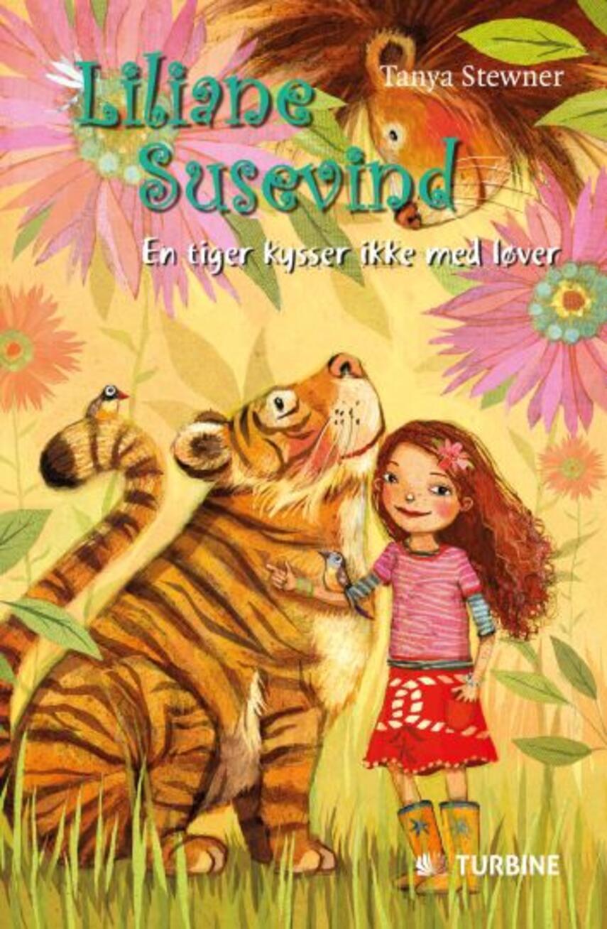 Tanya Stewner (f. 1974): Liliane Susevind - en tiger kysser ikke med løver