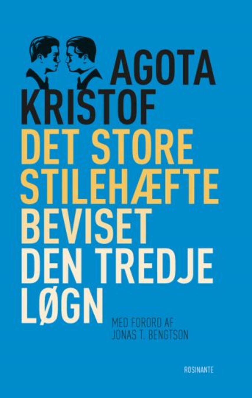 Agota Kristof: Det store stilehæfte : Beviset : Den tredje løgn