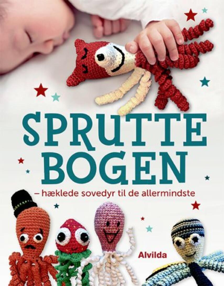 : Spruttebogen : hæklede sovedyr til de allermindste