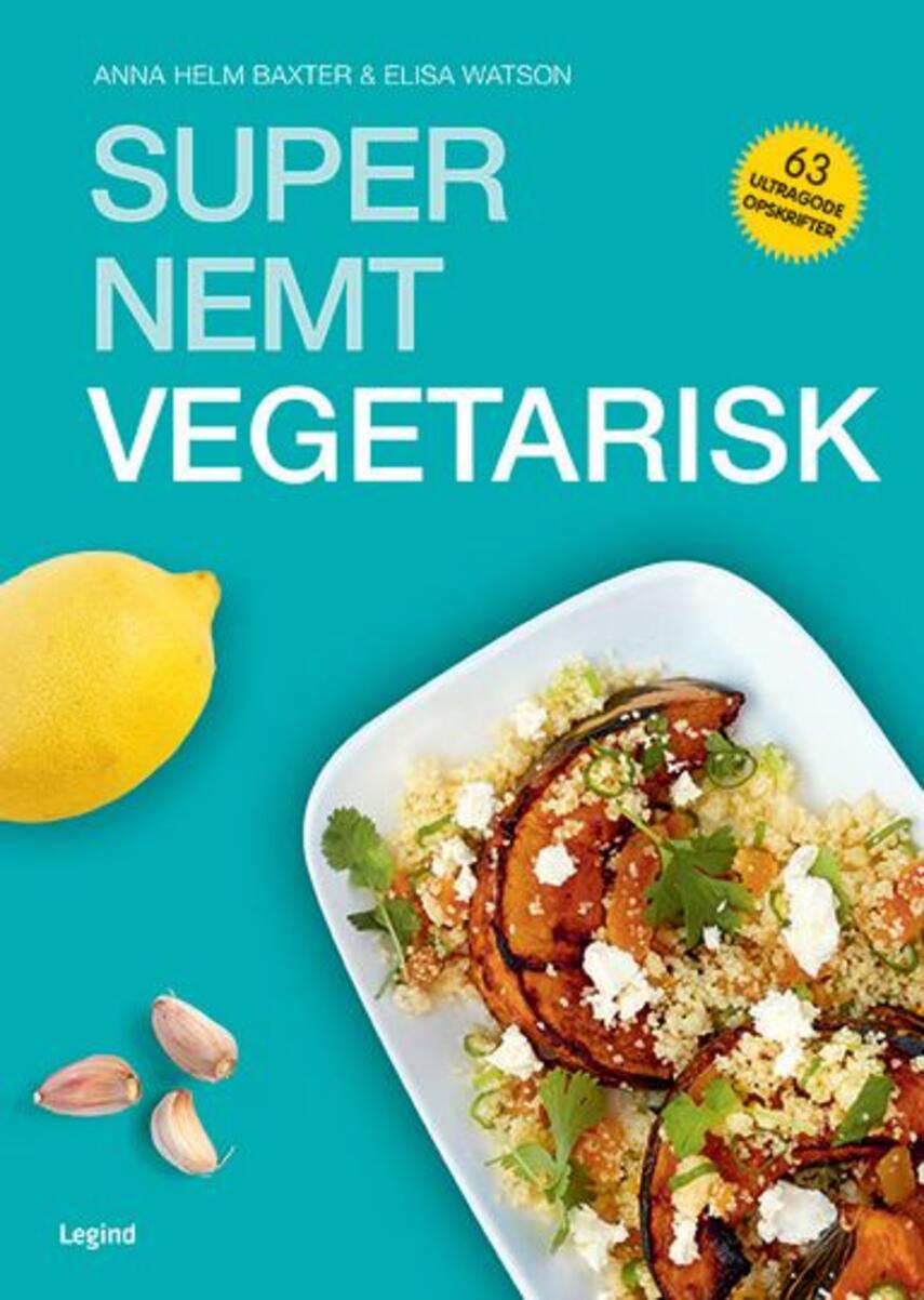 Anna Helm Baxter: Super nemt vegetar