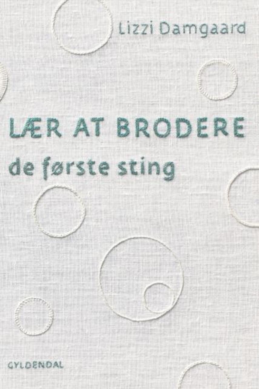 Lizzi Damgaard: Lær at brodere - de første sting