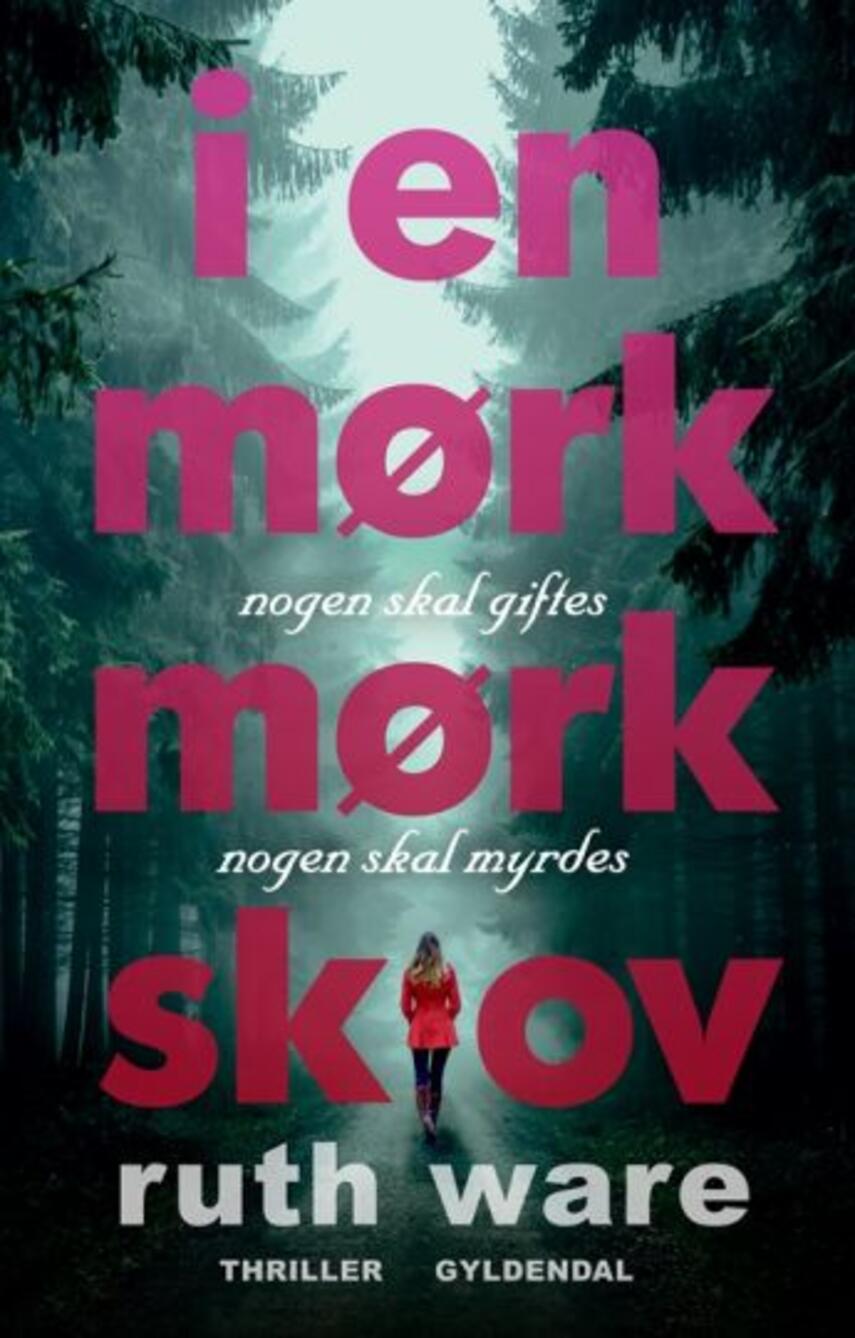 Ruth Ware (f. 1977): I en mørk, mørk skov : thriller