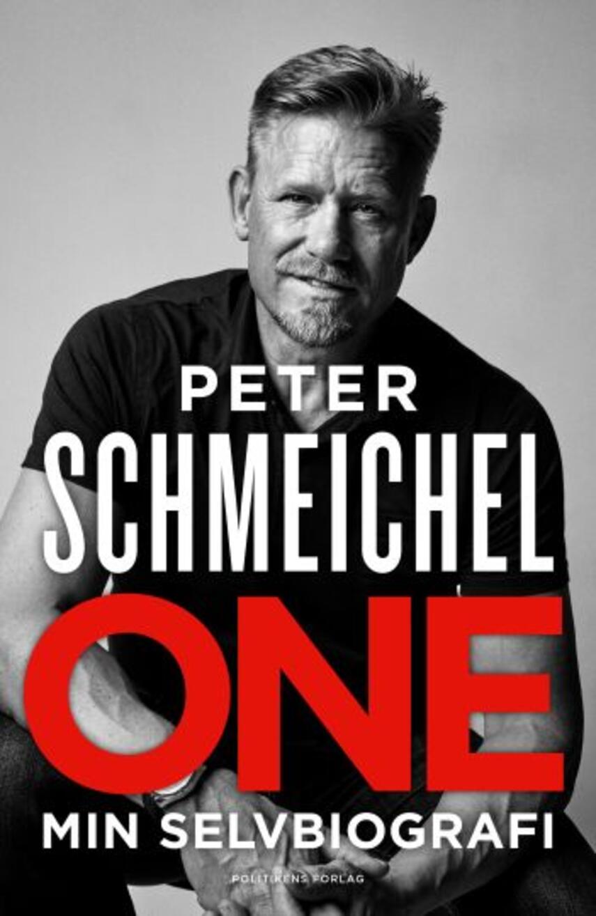 Peter Schmeichel: One : min selvbiografi