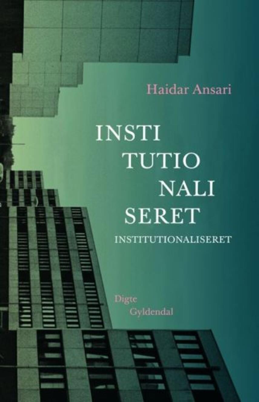Haidar Ansari: Institutionaliseret : digte