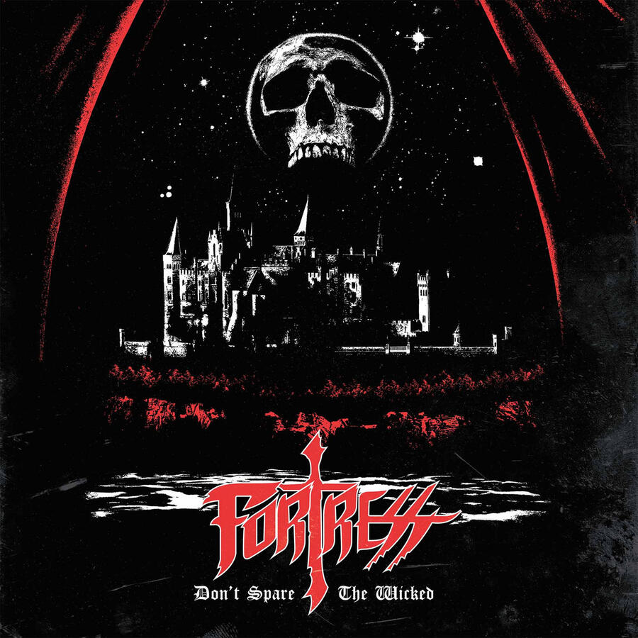 Fortress - Don't Spare The Wicked Fortress - Don't Spare The Wicked